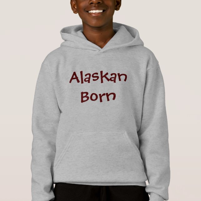 Alaskan Born Hoodie (Front)