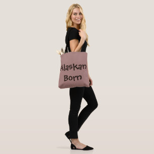 Alaskan Born  Tote Bag