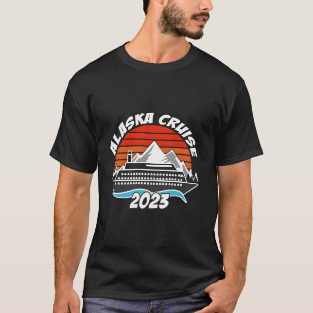 Alaskan Cruise 2023 Alaskan Boat To Alaska Cruise  T-Shirt (Front)
