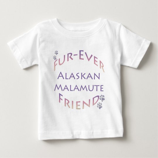 Alaskan Malamute Furever Baby T-Shirt