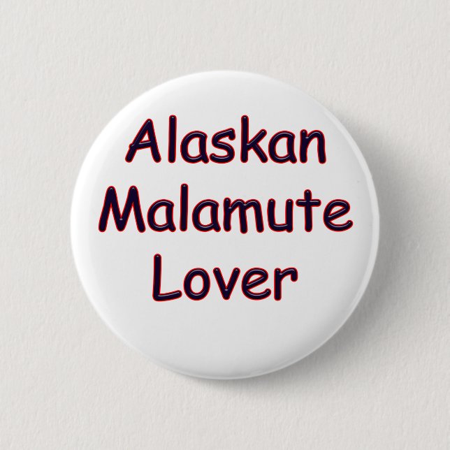 Alaskan Malamute Lover Button (Front)