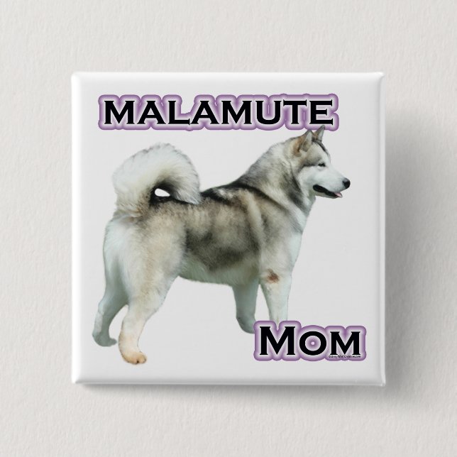 Alaskan Malamute Mom 4 Button (Front)