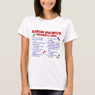 ALASKAN MALAMUTE Property Laws 2 T-Shirt
