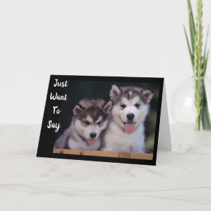 "ALASKAN MALAMUTES BIRTHDAY WISHES" CARD