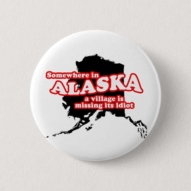 Alaskan village idiot pinback button (Front)
