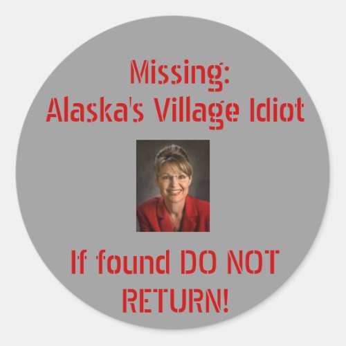 Alaskas Village Idiot Classic Round Sticker