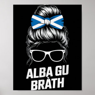 Alba Gu Bràth Scotland Girl Trip Sisters Spirit Poster