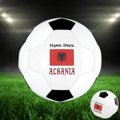 Albania and Albanian Flag with Your Name Soccer Ball