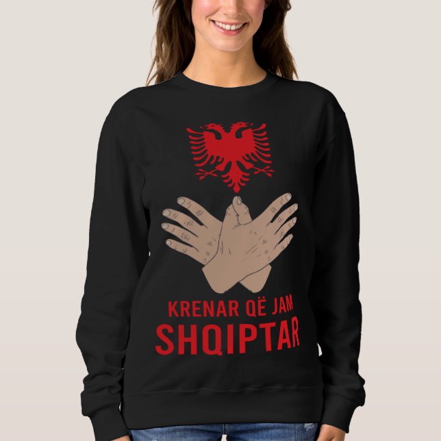Albania Eagle Flag Kosovo Shqiptar Krenar Qe Jam A Sweatshirt (Front)