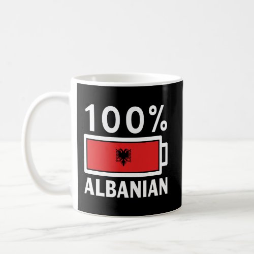 Albania Flag 100 Albanian Battery Power Tee Coffee Mug