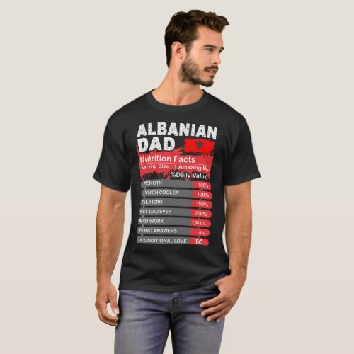 Albanian Dad Nutrition Facts Serving Size Tshirt
