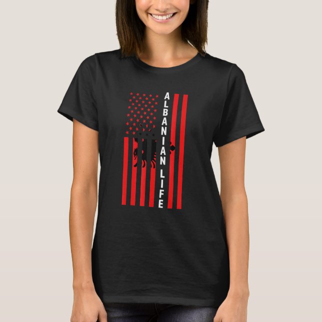 Albanian Life Albania Albanian T-Shirt (Front)