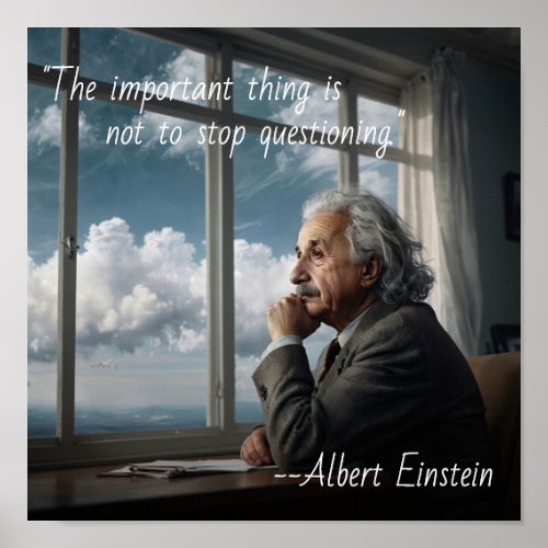 Albert Einstein _ Never Stop Questioning Poster