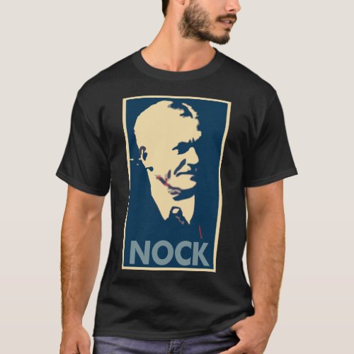 Albert J Nock Poster Political Parody T_Shirt