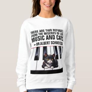 ALBERT SCHWEITZER CAT QUOTE MUSIC AND CATS SWEATSHIRT