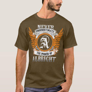 Albright Name Shirt Never Underestimate The Power