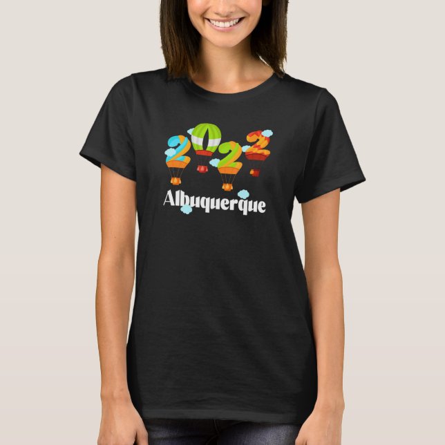 Albuquerque Balloon Festival 2022 New Mexico Fiest T-Shirt (Front)