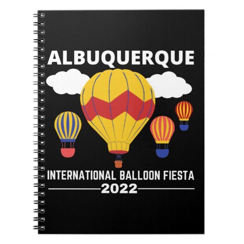 Albuquerque Balloon Fiesta 2022 Notebook