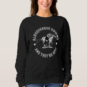 Albuquerque Downs Racetrack Horse Racing Equestria Sweatshirt