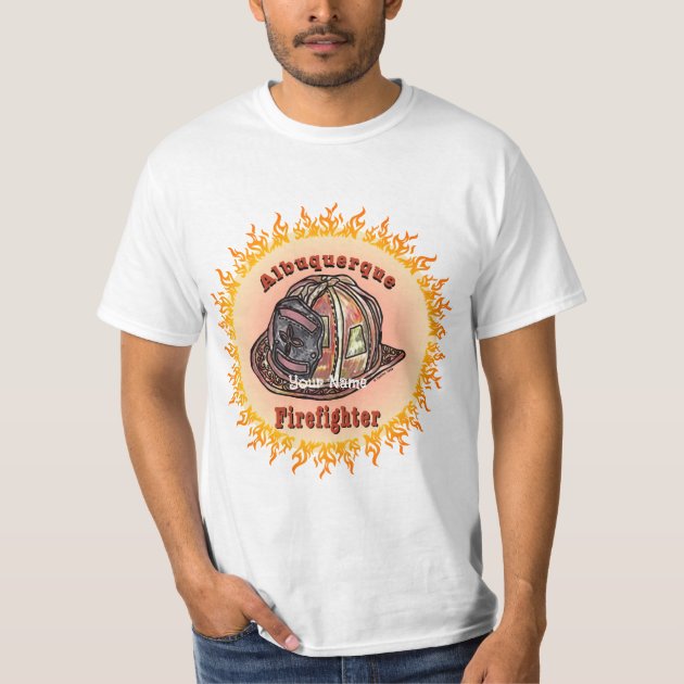 Albuquerque Firefighter custom name T Shirt Zazzle