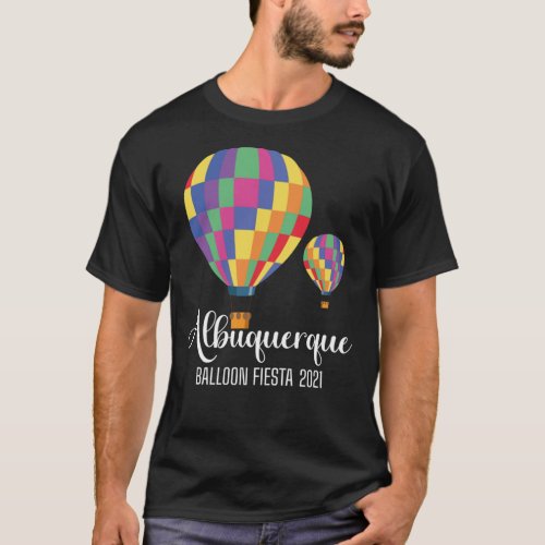 Albuquerque International Balloon Fiesta Gift For T_Shirt