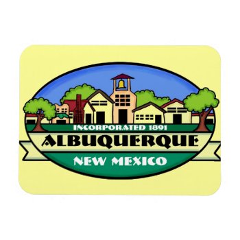 Albuquerque New Mexico Town Souvenir Magnet by ArtisticAttitude at Zazzle