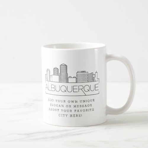 Albuquerque Stylized Skyline  Custom Slogan  Coffee Mug