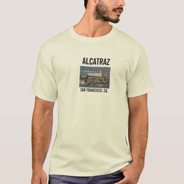 ALCATRAZ , SAN FRANCISCO, CA T-Shirt (Front)