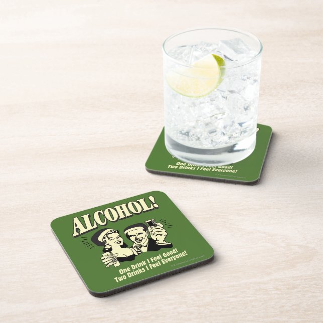 Alchohol: One Drink I feel Good Drink Coaster (Right Side)