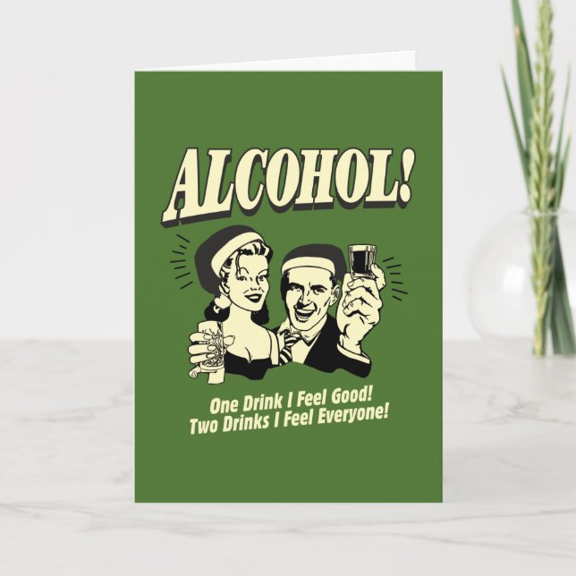 Alchohol: One Drink I feel Good Holiday Card (Front)