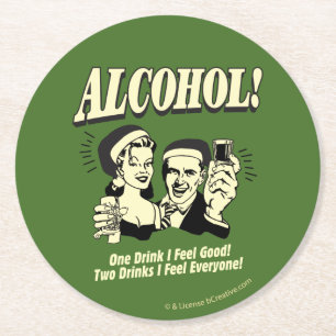Alchohol: One Drink I feel Good Round Paper Coaster