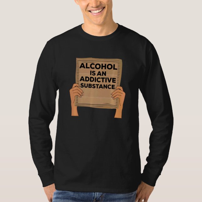 Alcohol Addiction Recovery Awareness Sobriety Stuf T-Shirt (Front)