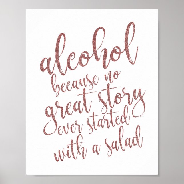 Alcohol Because No Great Story Rose Gold Sign (Front)