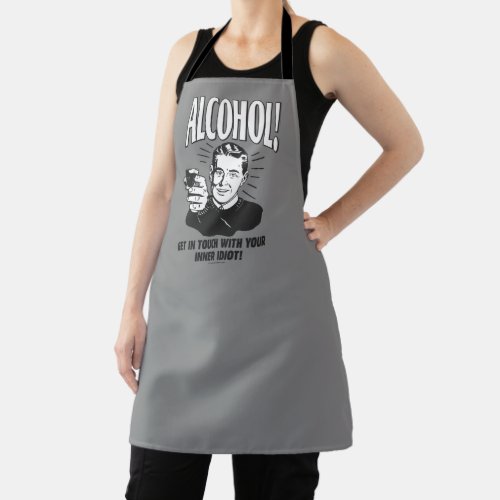 Alcohol Get Touch With Inner Idiot Apron
