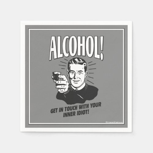 Alcohol Get Touch With Inner Idiot Napkins