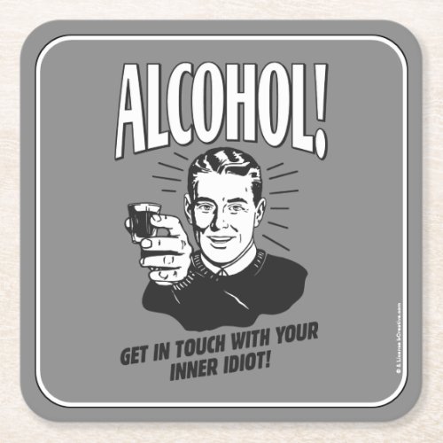 Alcohol Get Touch With Inner Idiot Square Paper Coaster
