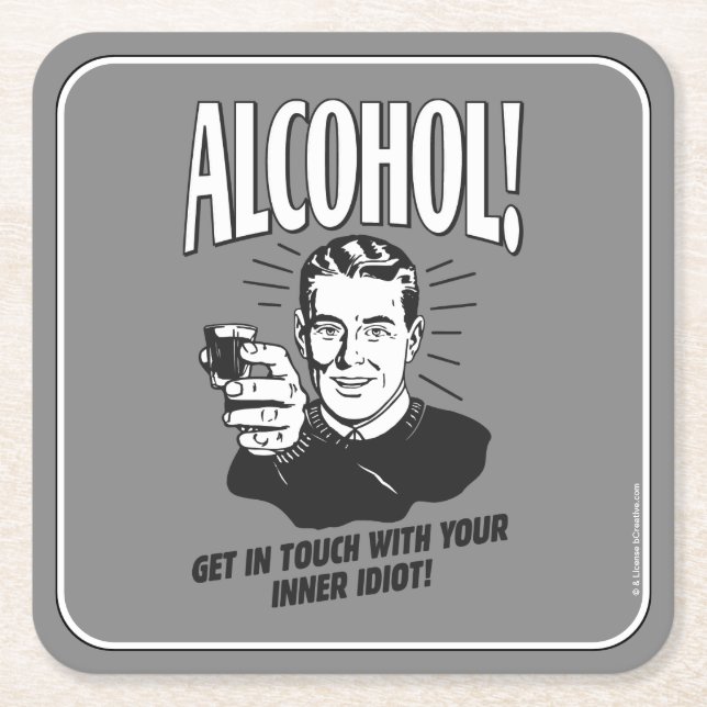 Alcohol: Get Touch With Inner Idiot Square Paper Coaster (Front)