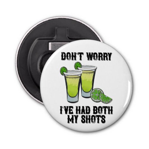 Alcohol Humor Button Bottle Opener 