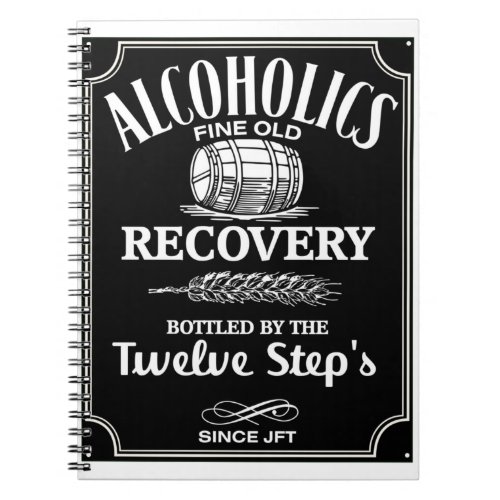 Alcohol Label Sobriety  _ 12 Step Addict Alcoholic Notebook