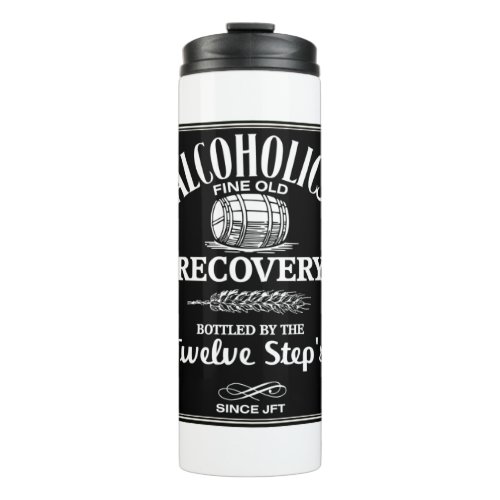Alcohol Label Sobriety  _ 12 Step Addict Alcoholic Thermal Tumbler