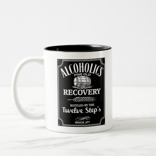 Alcohol Label Sobriety  _ 12 Step Addict Alcoholic Two_Tone Coffee Mug