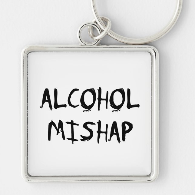 Alcohol Mishap Keychain (Front)