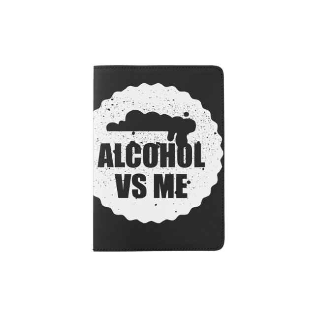 alcohol vs me    passport holder (Front)