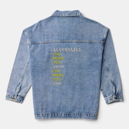 Alcoholics Drink Takes Lives Recovery Takes Courag Denim Jacket