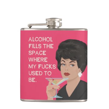 Alcolhol Fills The Space Where My Cares Used To Be Flask by bluntcard at Zazzle