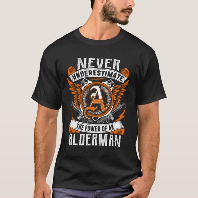 ALDERMAN - Never Underestimate Personalized T-Shirt (Front)