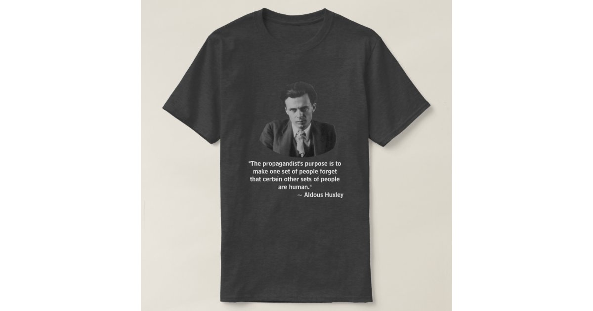 Aldous Huxley Quote T shirt