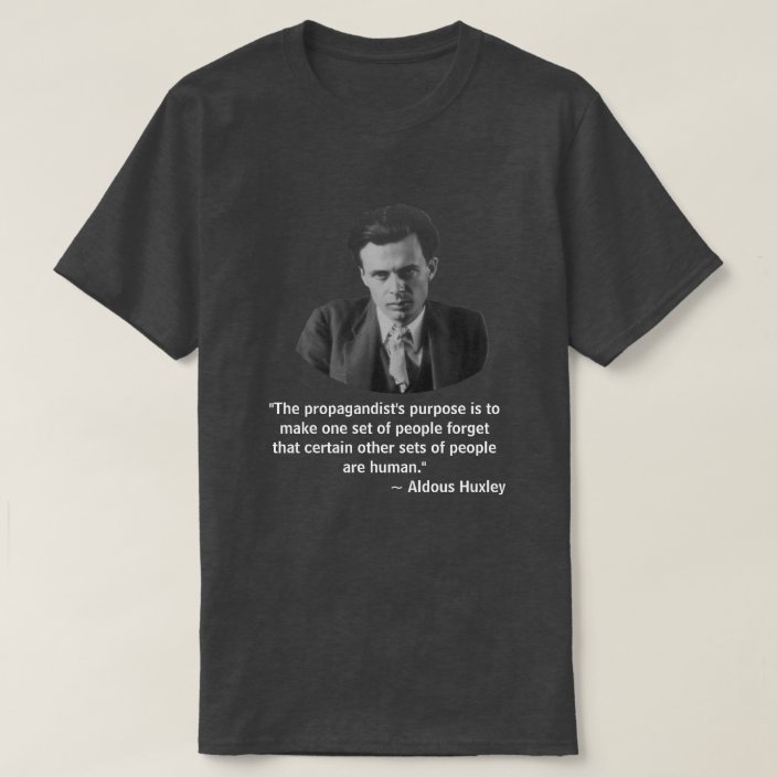 Aldous Huxley Quote T shirt