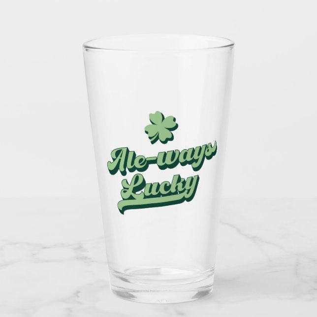 Ale-ways Lucky St Patrick's Day Glass (Front)