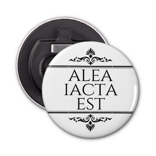 Alea Iacta Est Bottle Opener